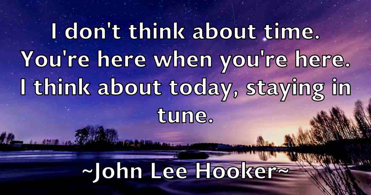 /images/quoteimage/john-lee-hooker-fb-414308.jpg