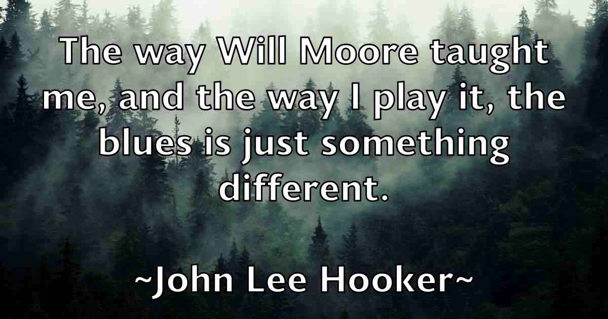 /images/quoteimage/john-lee-hooker-fb-414324.jpg
