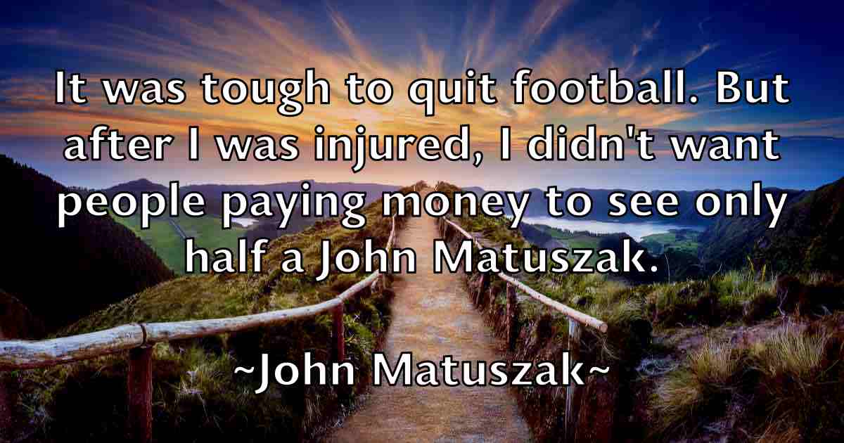 /images/quoteimage/john-matuszak-fb-415823.jpg