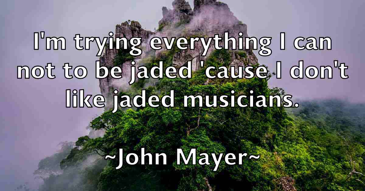 /images/quoteimage/john-mayer-fb-415879.jpg