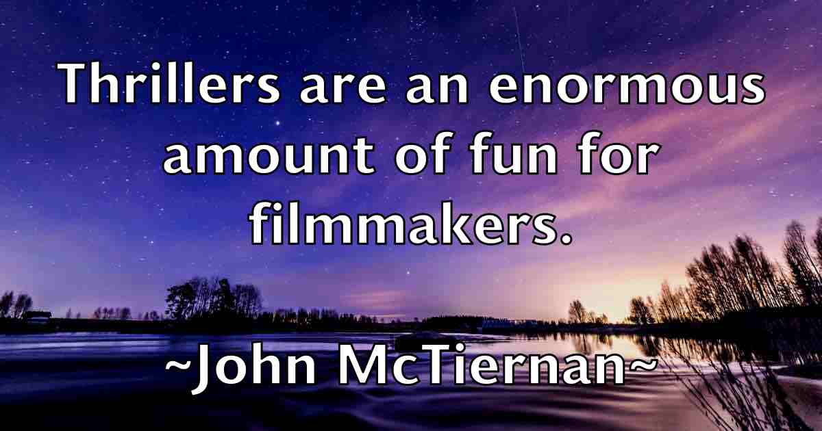 /images/quoteimage/john-mctiernan-fb-416686.jpg