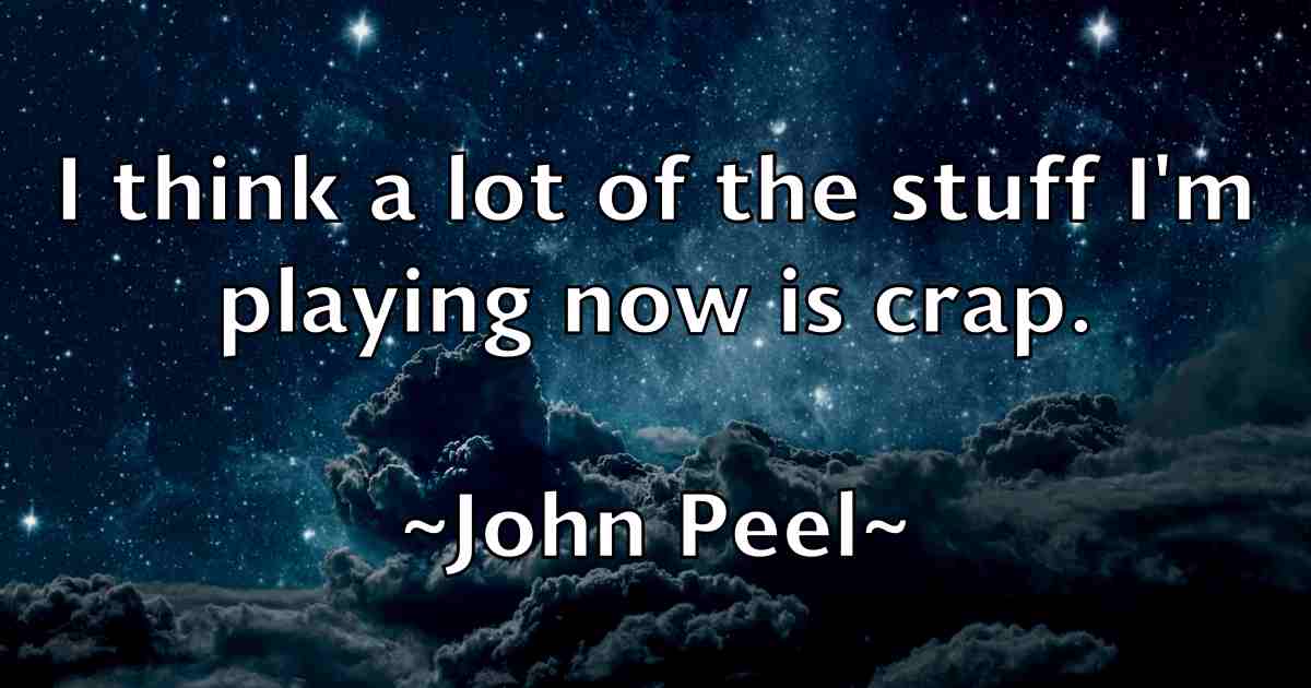 /images/quoteimage/john-peel-fb-418128.jpg