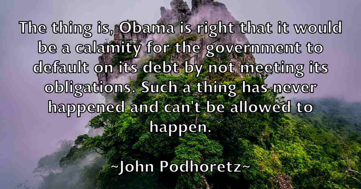 /images/quoteimage/john-podhoretz-fb-418533.jpg