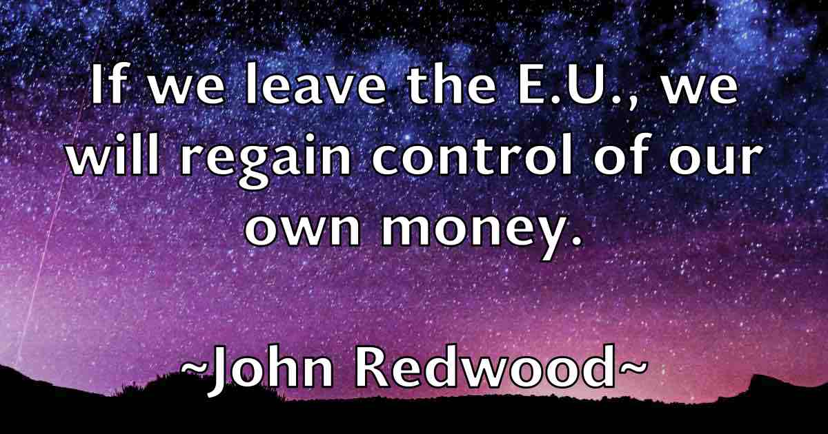 /images/quoteimage/john-redwood-fb-419192.jpg