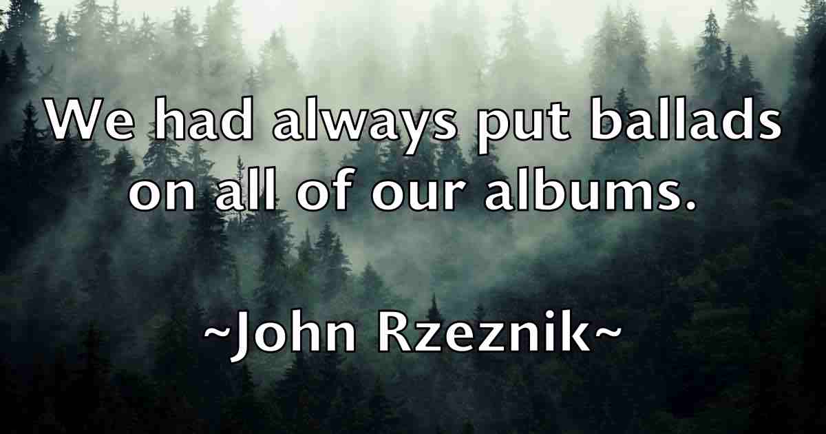 /images/quoteimage/john-rzeznik-fb-419799.jpg
