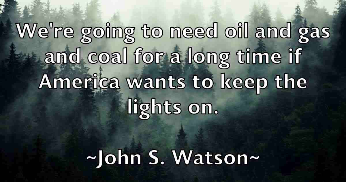 /images/quoteimage/john-s-watson-fb-419830.jpg