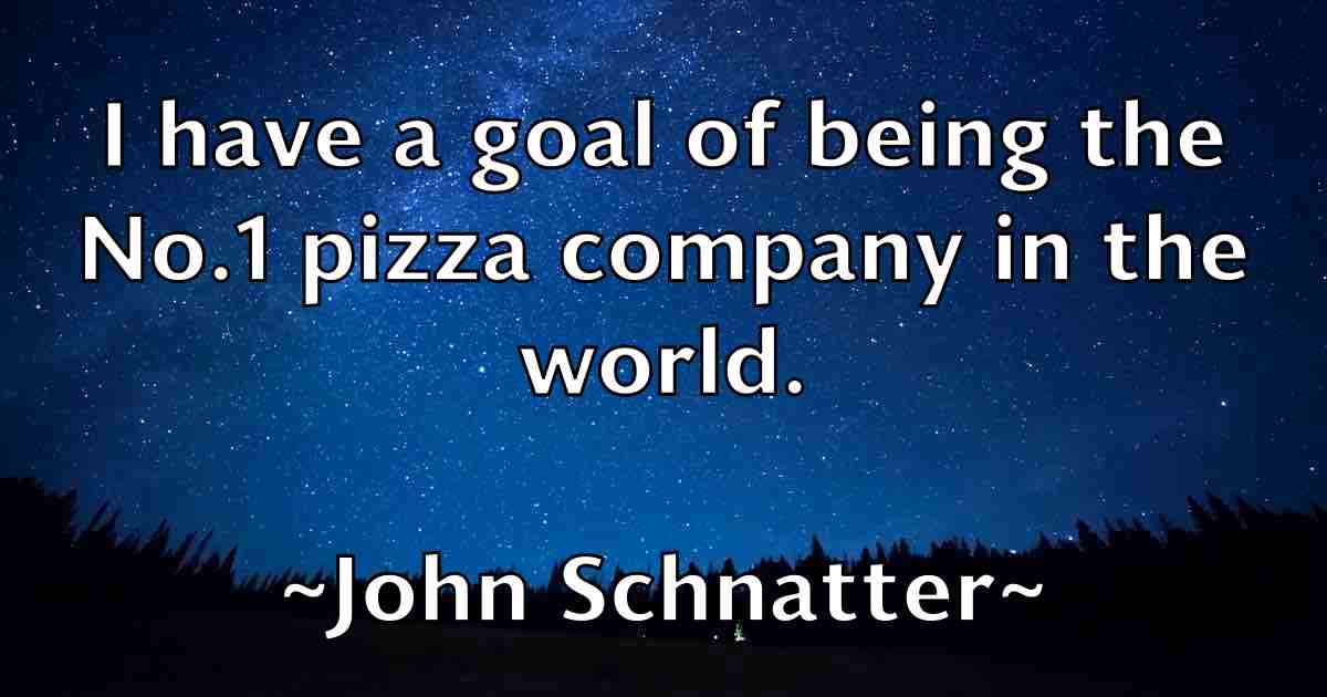 /images/quoteimage/john-schnatter-fb-420037.jpg