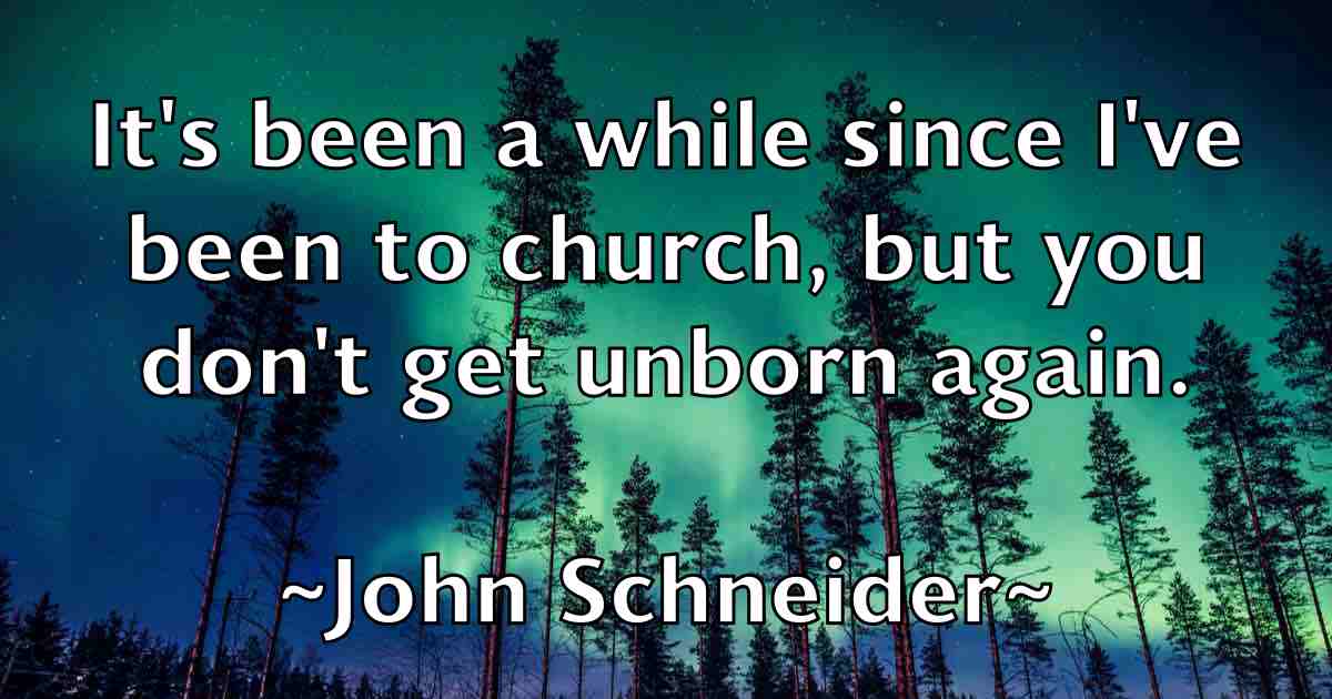 /images/quoteimage/john-schneider-fb-420068.jpg
