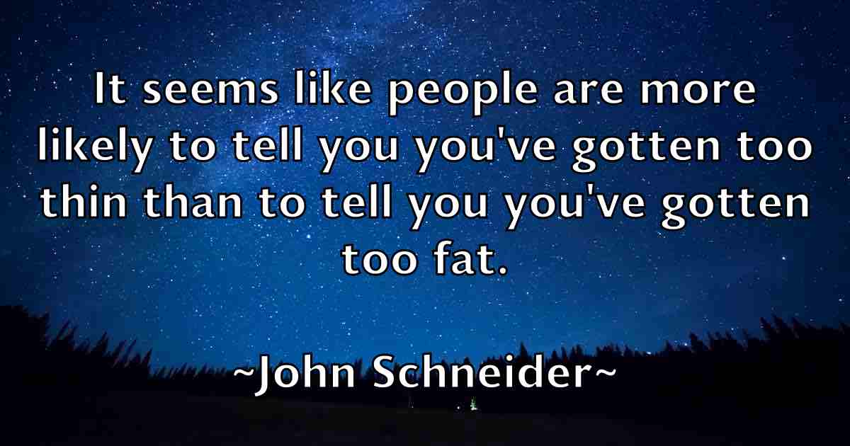 /images/quoteimage/john-schneider-fb-420090.jpg