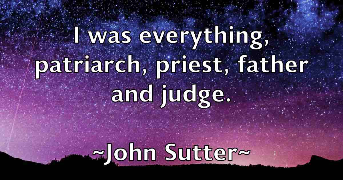 /images/quoteimage/john-sutter-fb-421062.jpg