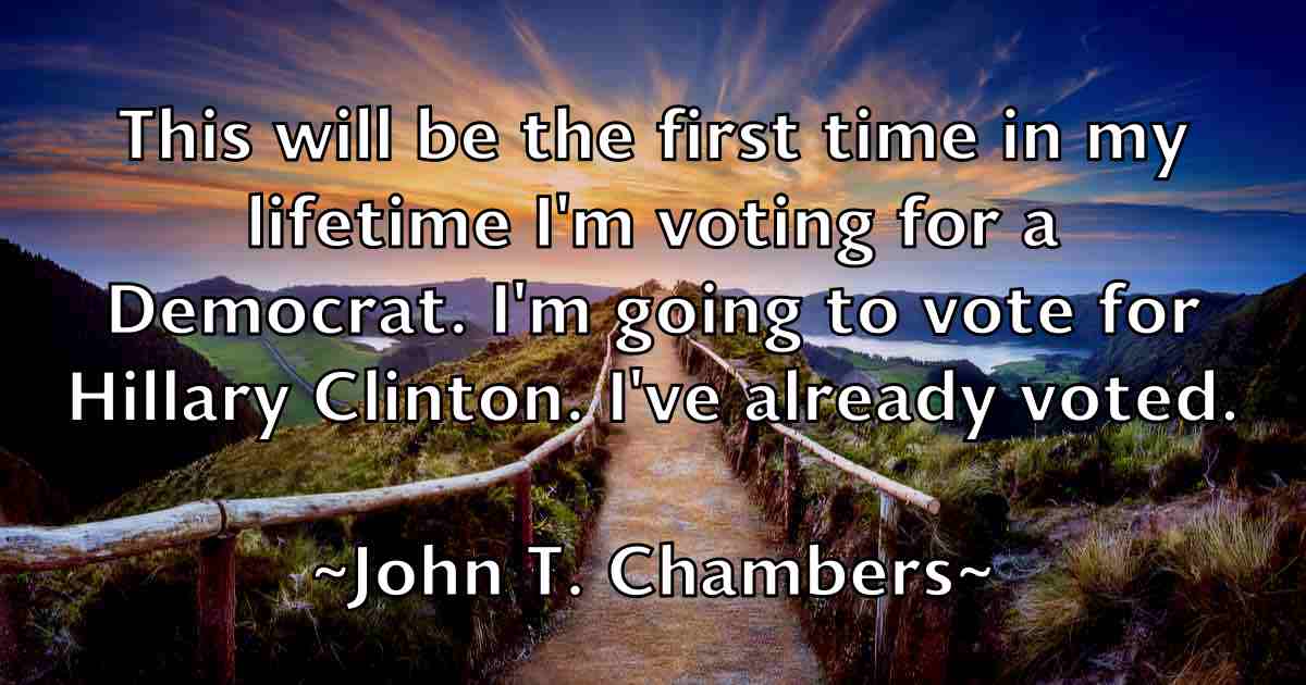 /images/quoteimage/john-t-chambers-fb-421098.jpg