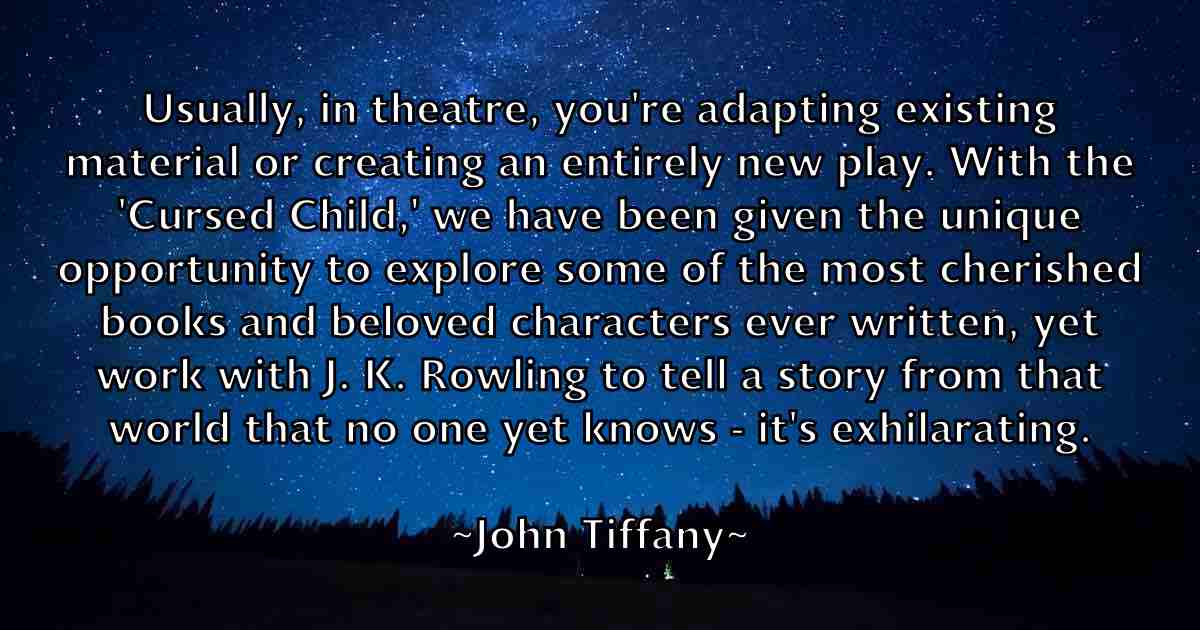 /images/quoteimage/john-tiffany-fb-421391.jpg