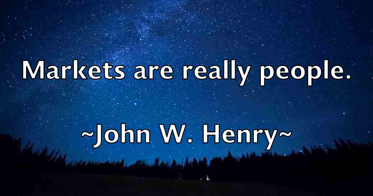 /images/quoteimage/john-w-henry-fb-422132.jpg
