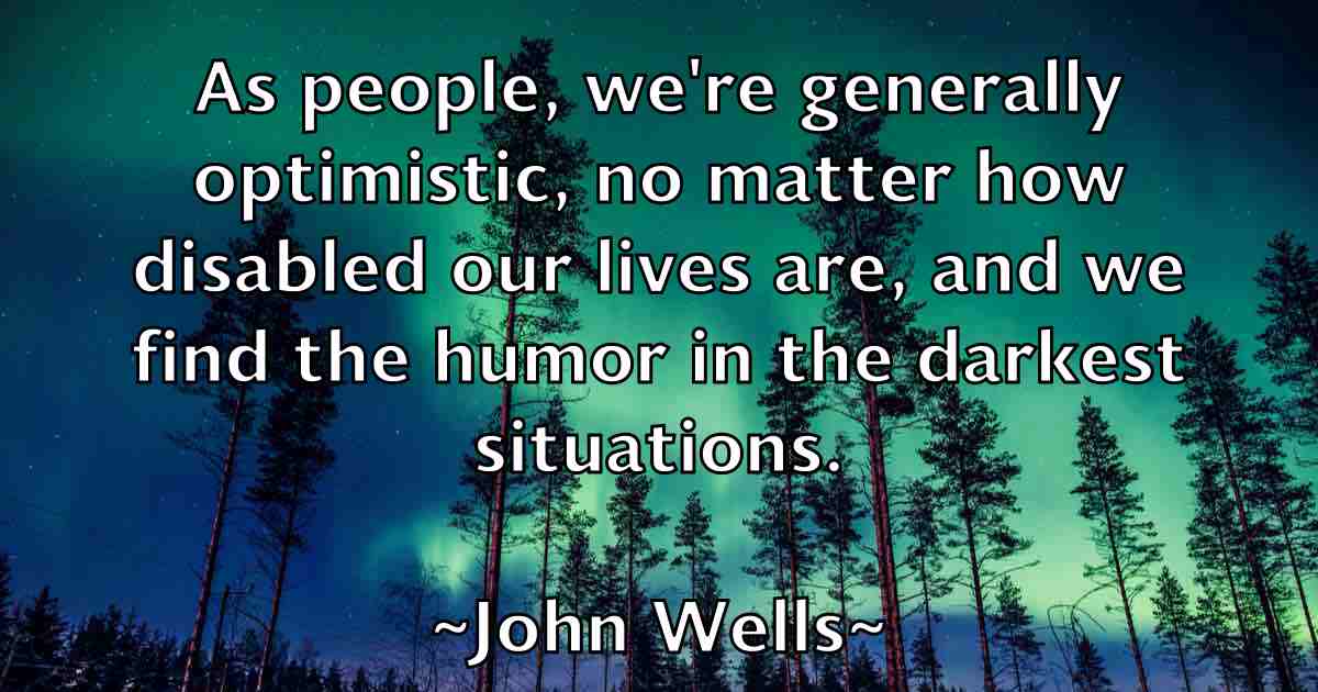 /images/quoteimage/john-wells-fb-422448.jpg