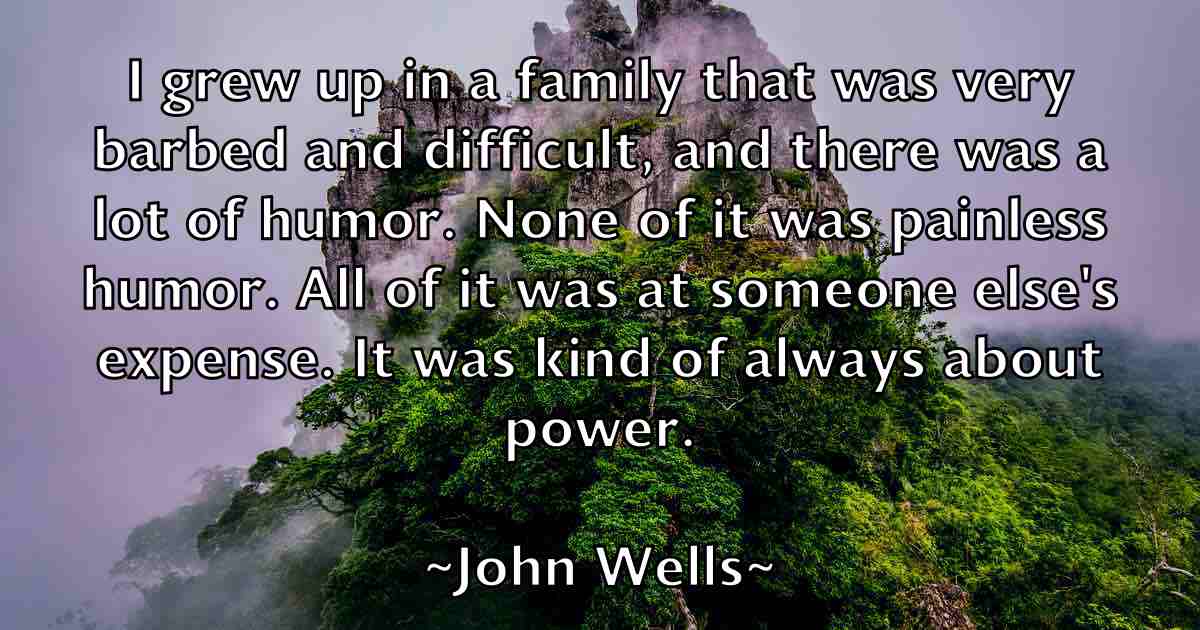 /images/quoteimage/john-wells-fb-422455.jpg