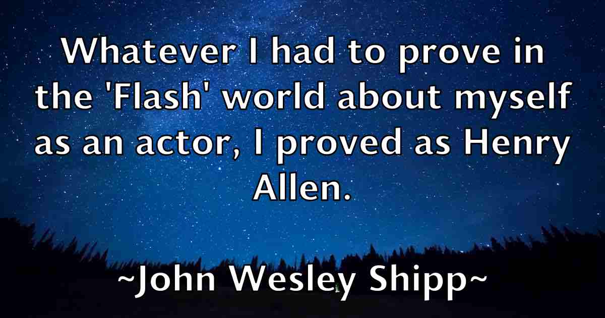 /images/quoteimage/john-wesley-shipp-fb-422503.jpg