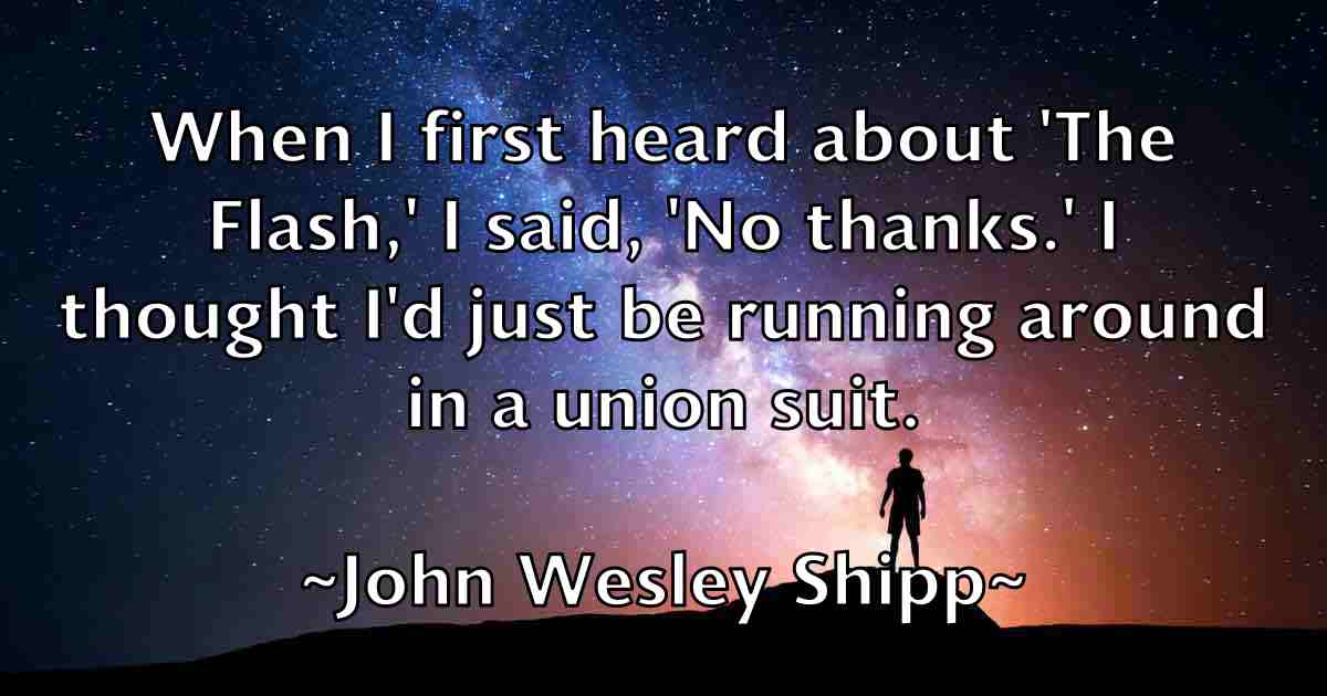 /images/quoteimage/john-wesley-shipp-fb-422506.jpg