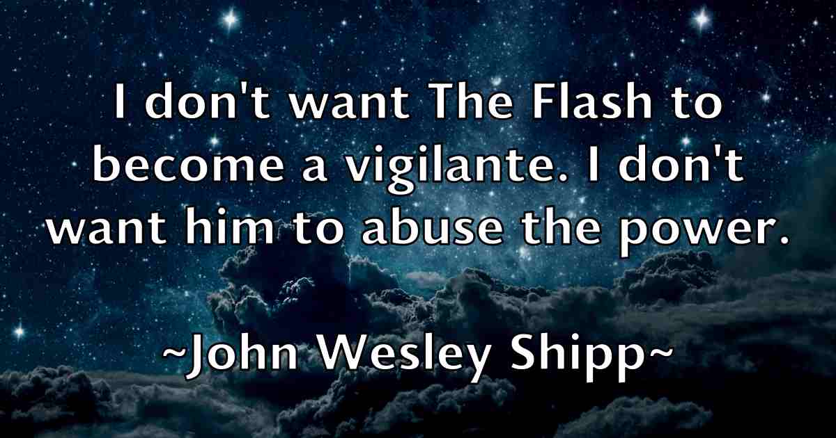 /images/quoteimage/john-wesley-shipp-fb-422511.jpg
