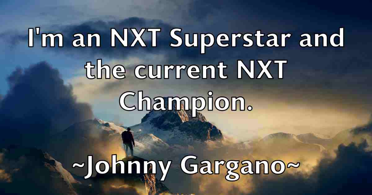 /images/quoteimage/johnny-gargano-fb-423357.jpg