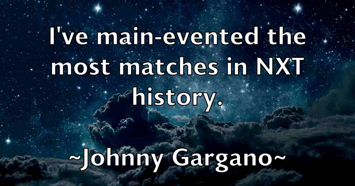 /images/quoteimage/johnny-gargano-fb-423389.jpg