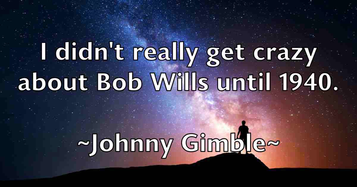 /images/quoteimage/johnny-gimble-fb-423415.jpg