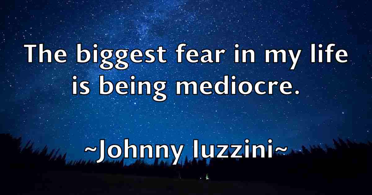 /images/quoteimage/johnny-iuzzini-fb-423481.jpg