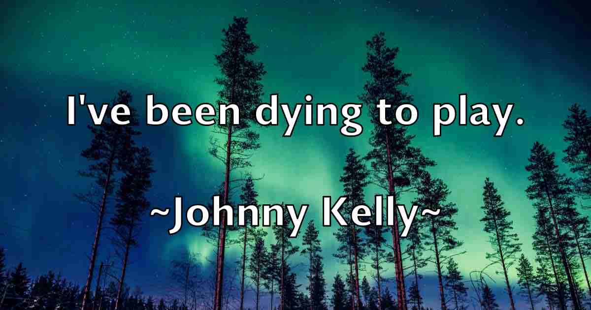/images/quoteimage/johnny-kelly-fb-423517.jpg