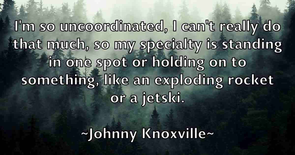 /images/quoteimage/johnny-knoxville-fb-423528.jpg