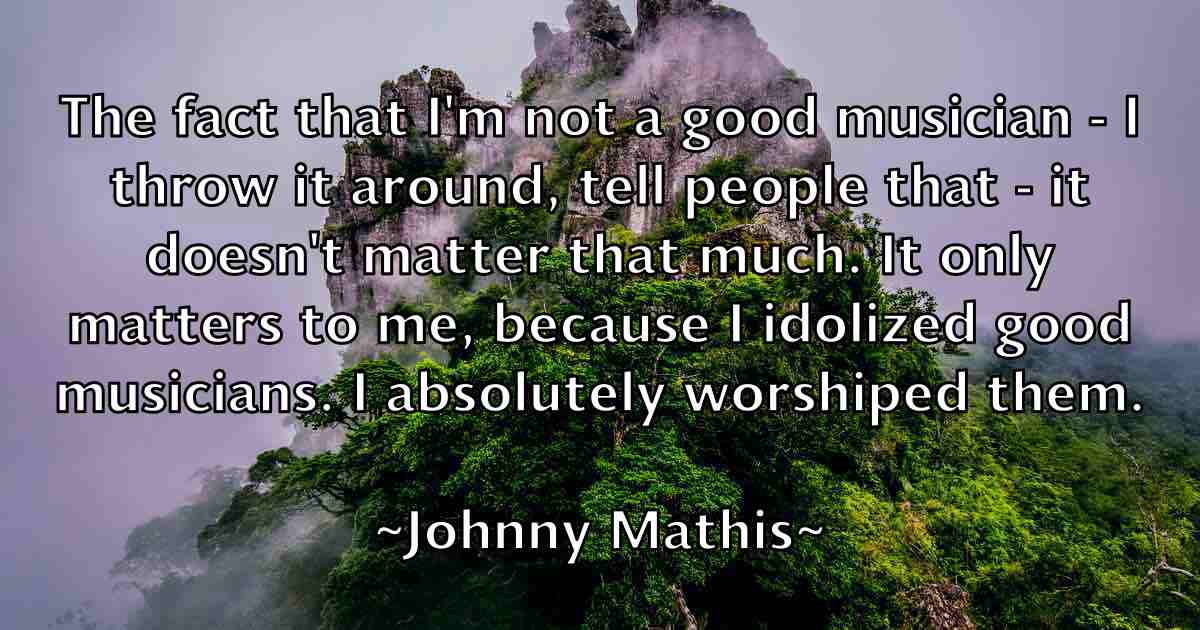 /images/quoteimage/johnny-mathis-fb-423712.jpg