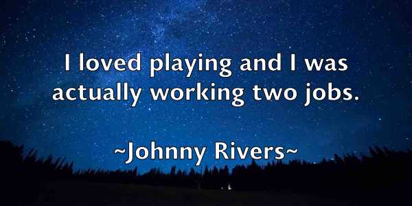 /images/quoteimage/johnny-rivers-423919.jpg