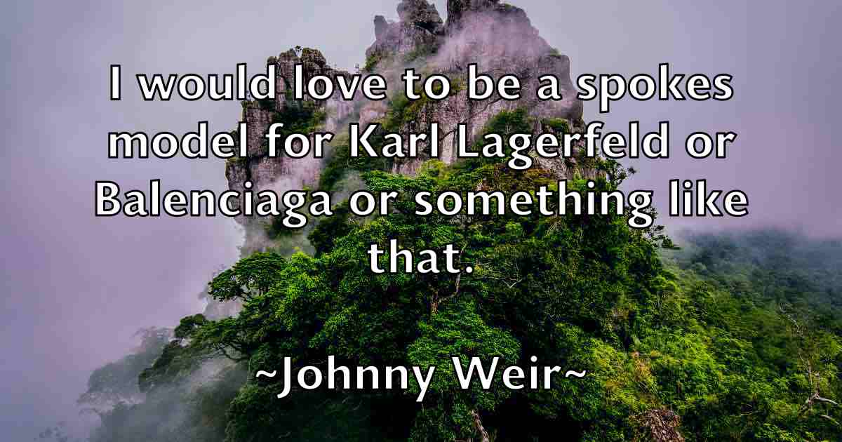/images/quoteimage/johnny-weir-fb-424189.jpg