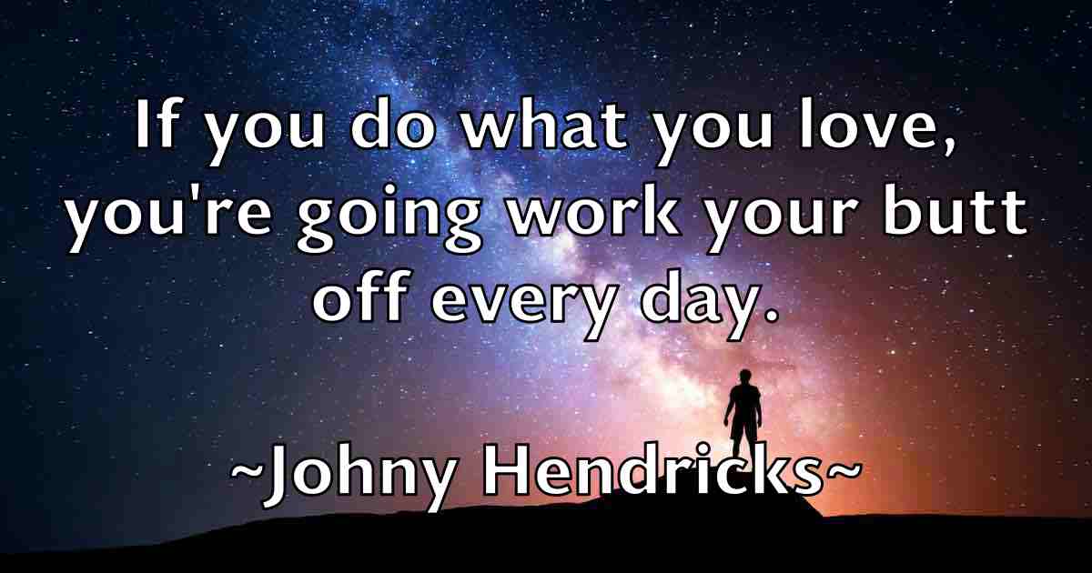 /images/quoteimage/johny-hendricks-fb-424297.jpg