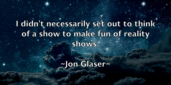 /images/quoteimage/jon-glaser-424976.jpg