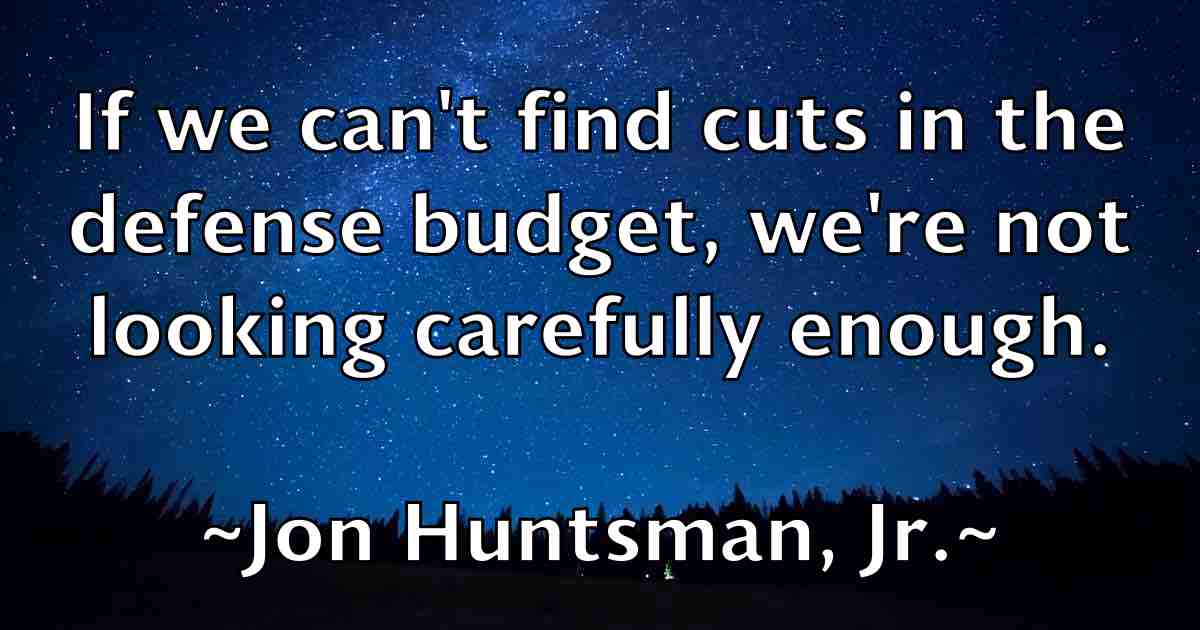 /images/quoteimage/jon-huntsman-jr-fb-425256.jpg
