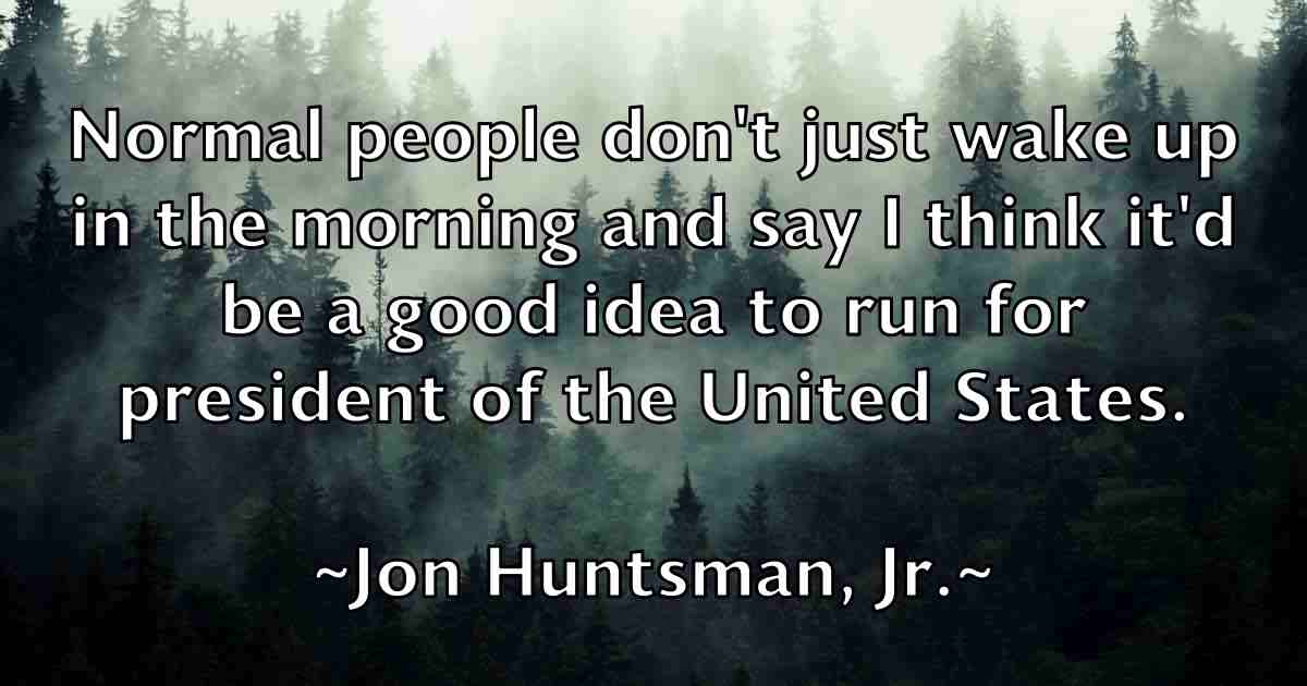 /images/quoteimage/jon-huntsman-jr-fb-425283.jpg