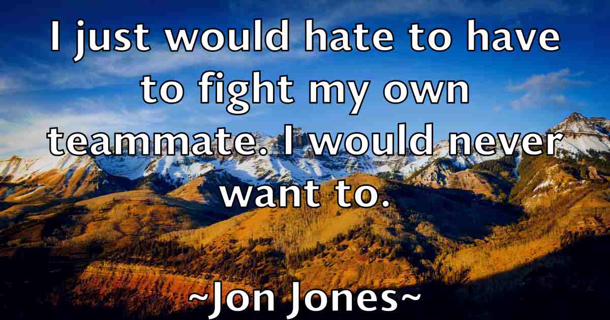 /images/quoteimage/jon-jones-fb-425391.jpg