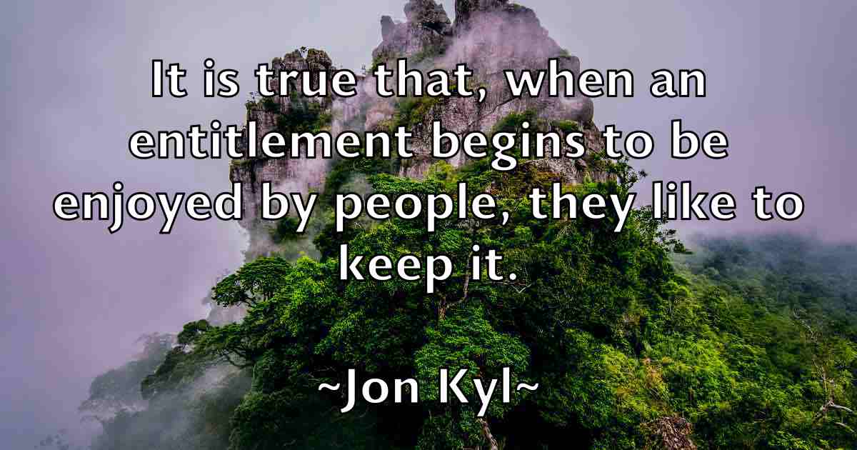 /images/quoteimage/jon-kyl-fb-425557.jpg