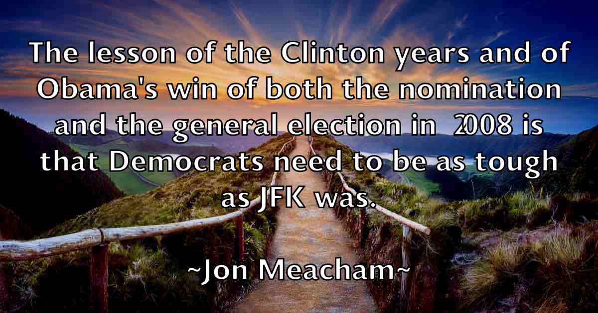 /images/quoteimage/jon-meacham-fb-425835.jpg