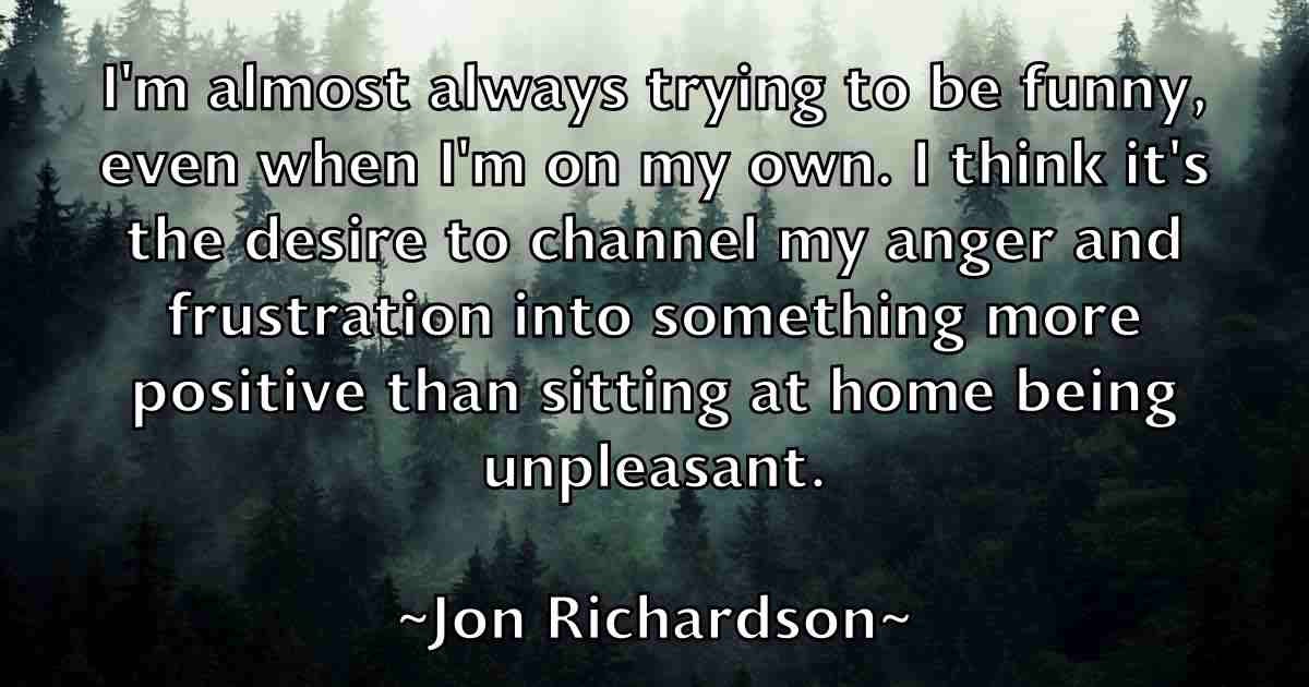 /images/quoteimage/jon-richardson-fb-426149.jpg