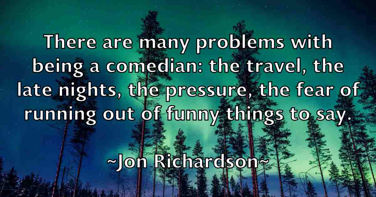 /images/quoteimage/jon-richardson-fb-426180.jpg