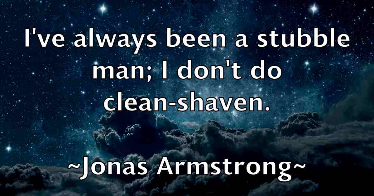 /images/quoteimage/jonas-armstrong-fb-426786.jpg