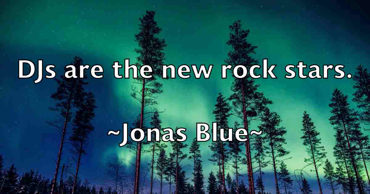 /images/quoteimage/jonas-blue-fb-426832.jpg