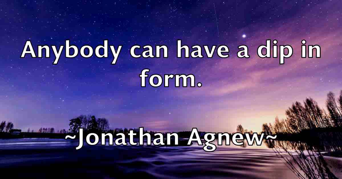 /images/quoteimage/jonathan-agnew-fb-426958.jpg