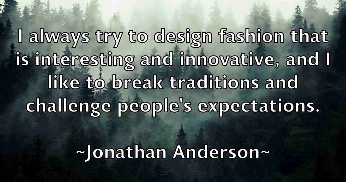 /images/quoteimage/jonathan-anderson-fb-427101.jpg