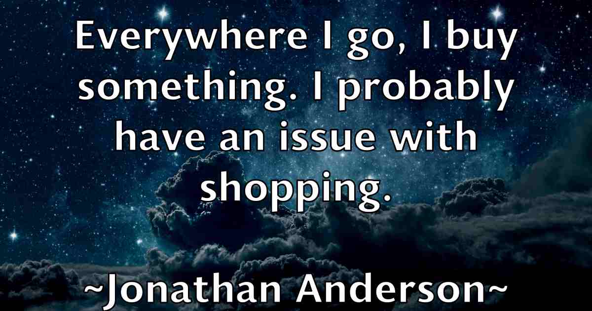 /images/quoteimage/jonathan-anderson-fb-427125.jpg