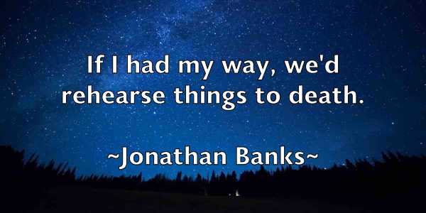 /images/quoteimage/jonathan-banks-427203.jpg