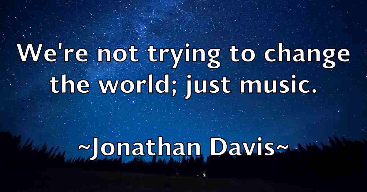 /images/quoteimage/jonathan-davis-fb-427405.jpg