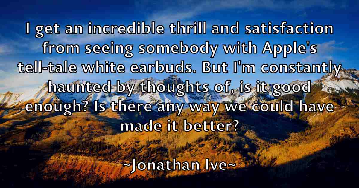 /images/quoteimage/jonathan-ive-fb-427989.jpg