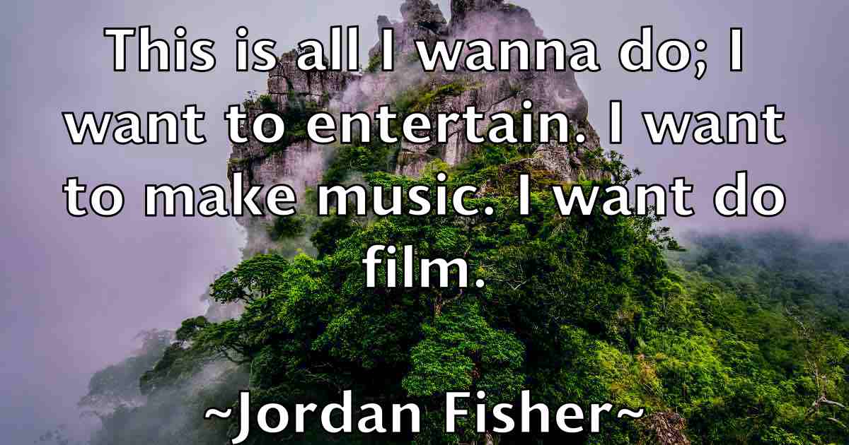 /images/quoteimage/jordan-fisher-fb-429990.jpg
