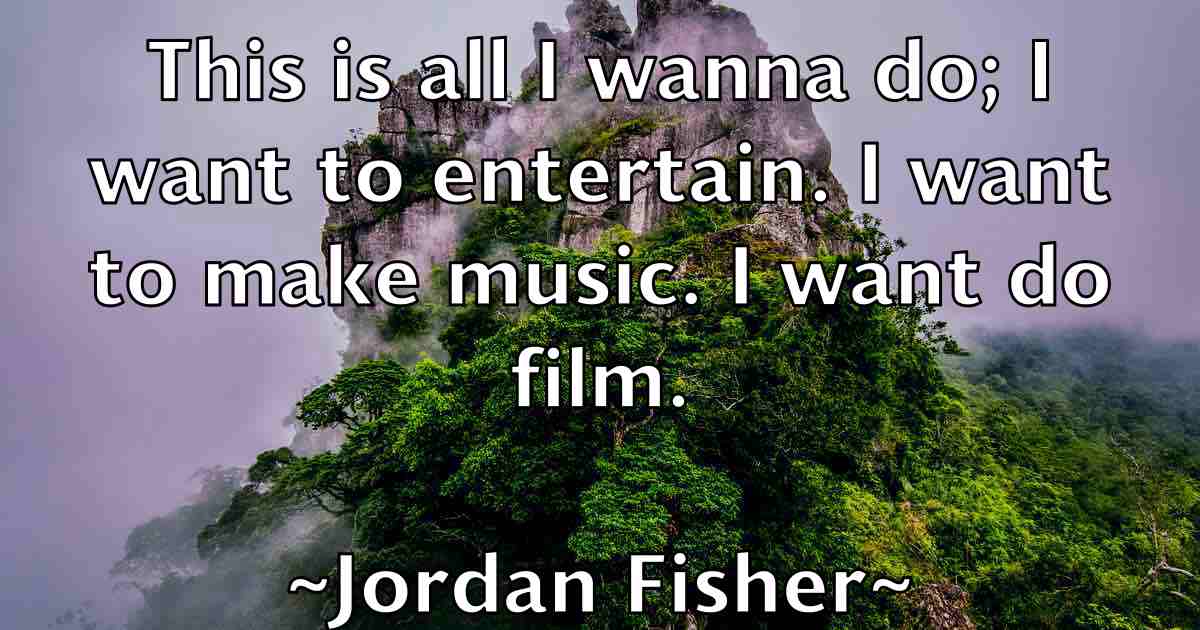 /images/quoteimage/jordan-fisher-fb-429990.jpg